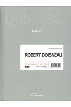 Guy Mandery, Robert Doisneau Robert Doisneau / un photographe et ses livres 2245