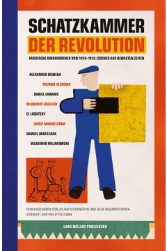 Julian Rothenstein, Olga Budashevskaya Schatzkammer der Revolution - Russische Kinderbücher von 1920-1935: Bücher aus bewegten Zeiten 2246