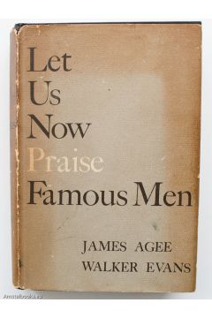 Walker Evans, James Rufus Agee Let Us Now Praise Famous Men: Three Tenant Families 2258