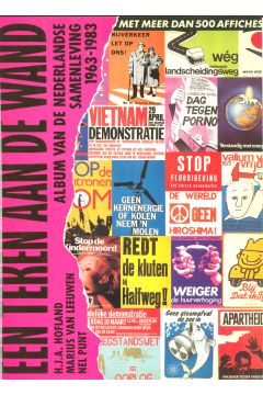 H. J. A Hofland Een teken aan de wand. Album van de Nederlandse samenleving 1963 - 1983 2505