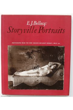 Ernest Joseph Bellocq E.J. Bellocq: Storyville Portraits Photographs From the New Orleans Red-Light District, Circa 1912 804