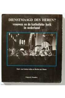 Catrien Ariëns, Bertien van Manen Dienstmaagd des Heren? Vrouwen en de katholieke kerk in Nederland 1137