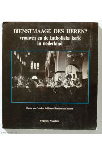 Catrien Ariëns, Bertien van Manen Dienstmaagd des Heren? Vrouwen en de katholieke kerk in Nederland 1137