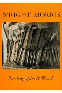 Wright Marion Morris Wright Morris: Photographs and Words 130