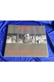 Boris Mikhailov, Gunilla Knape, Boris Groys Boris Mikhailov: The Hasselblad Award 2000 1188