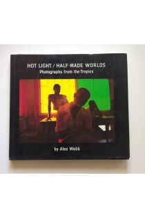 Alex Webb Hot Light / Half-Made Worlds: Photographs from the Tropics 1760