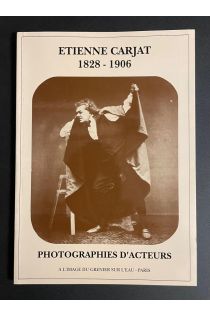 Étienne Carjat Etienne Carjat 1828-1906: Photographies D'Acteurs 2560