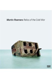 Martin Roemers Relics of the Cold War 2577