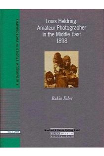 Rakia Faber, Rikia Faber Louis Heldring: Amateur Photographer in the Middle East 1898 2629