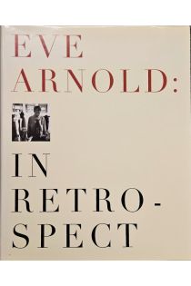 Eve Arnold In Retrospect 2733