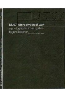 Jens Liebchen DL 07: Stereotypes of War, a Photographic Investigation 2844