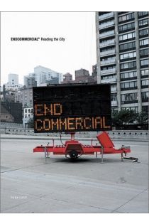Florian Böhm, Luca Pizzaroni, Wolfgang Scheppe End Commercial, reading the city 2846