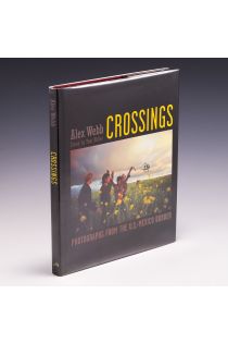 Alex Webb Crossings: Photographs From the U. S. Mexico Border 47