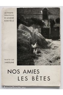 André Kertész Nos amis les betes 900