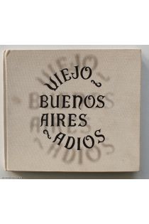 Horacio Coppola, Juan Francisco Giacobbe Viejo buenos aires. Adios 987