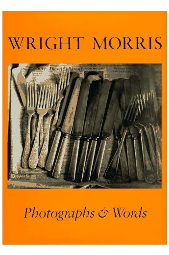 Wright Marion Morris Wright Morris: Photographs and Words 130
