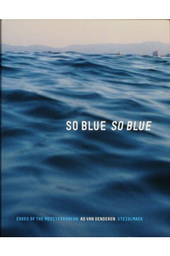 Ad van Denderen So Blue, So Blue: Edges of the Mediterranean 1186