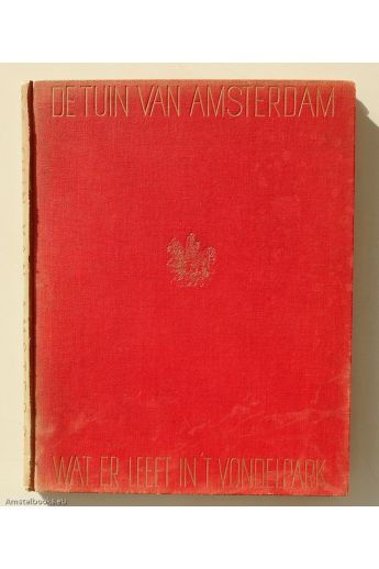 Christiaan Pieter van Eeghen De Tuin Van Amsterdam. Wat Er Leeft in 'T Vondelpark 156