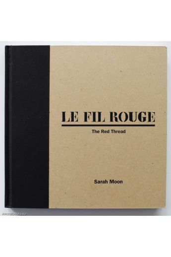 Sarah Moon Le Fil Rouge 1407