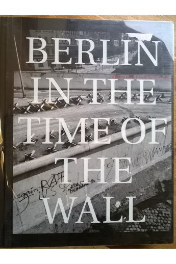John R. Gossage, Gerry Badger Berlin in the Time of the Wall 1496
