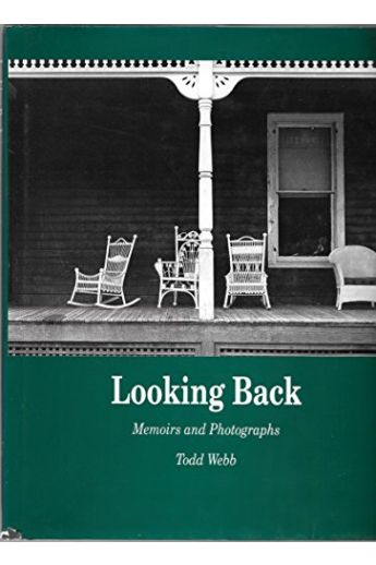 Todd Webb Looking Back: Memoirs and Photographs 1786