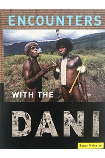 Susan Meiselas Susan Meiselas: Encounters with the Dani - Stories from the Baliem Valley 1850