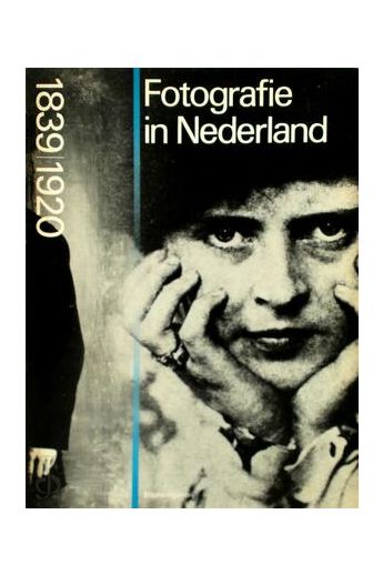 Ingeborg Theresia Leijerzapf Fotografie in Nederland 1839-1920 1995