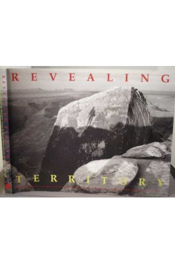 Mark Klett, Thomas W. Southall, Patricia Nelson Limerick Revealing Territory: Photographs of the Southwest 2017