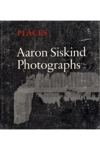 Aaron Siskind Places: Aaron Siskind Photographs 6