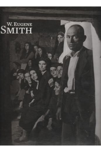 W. Eugene Smith, Britt Salvesen, Enrica Vigano W. Eugene Smith: Mas real que la realidad 2136