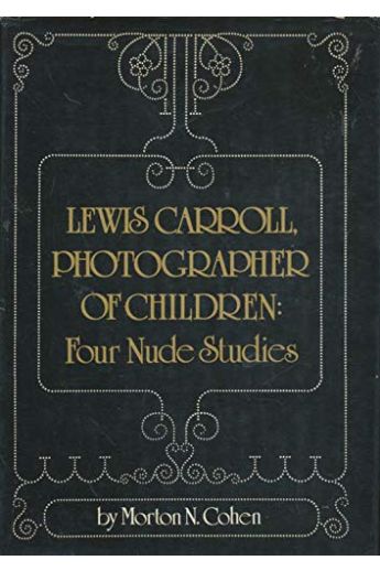 Morton Norton Cohen Lewis Carroll Photographer of Children Four Nude Studies 2332