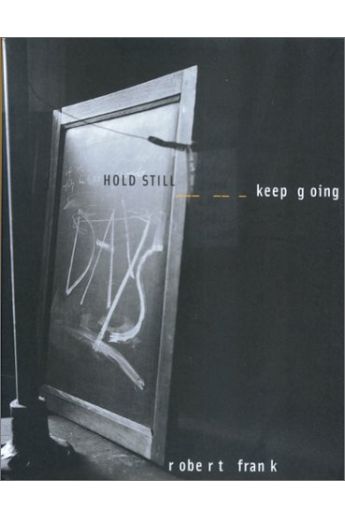 Robert Frank Hold still - keep going 2460