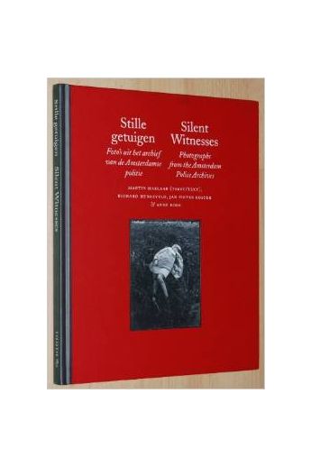 Martin Harlaar, Richard Hengeveld, Jan Pieter Koster, Anne Roos Stille getuigen. Foto's uit het archief van de Amsterdamse politie. Silent witnesses. Photographs from the Amsterdam Police Archives 293