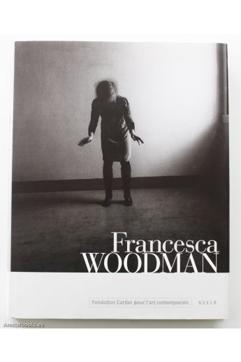 Francesca Woodman, George Woodman Francesca Woodman 2530