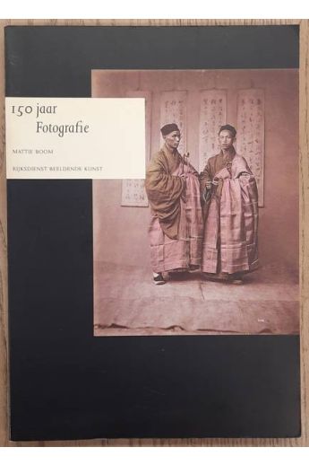 Mattie Boom 150 Jaar Fotografie. een keuze uit de collectie van de Rijksdienst Beeldende Kunst 2561