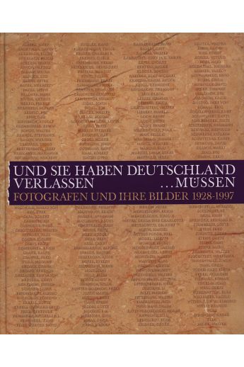 Klaus Honnef, Frank Weyers Und sie haben Deutschland verlassen ... müssen. Fotografen und ihre Bilder 1928-1997 2596
