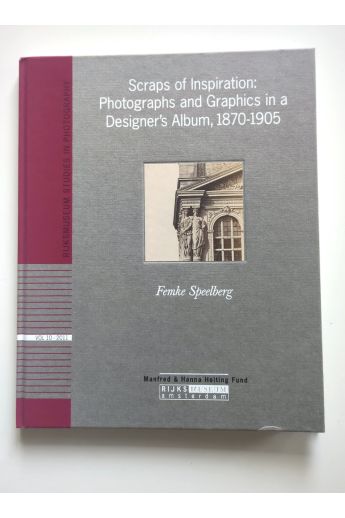 Femke Speelberg Scraps of Inspiration: Photographs and Graphics in a Designer's Album, 1870-1905 2636