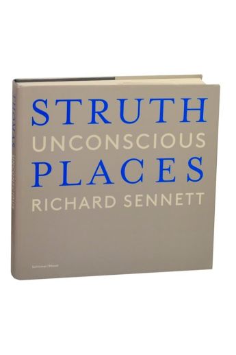 Sennett, Richard Thomas Struth: Unconscious Places 2753