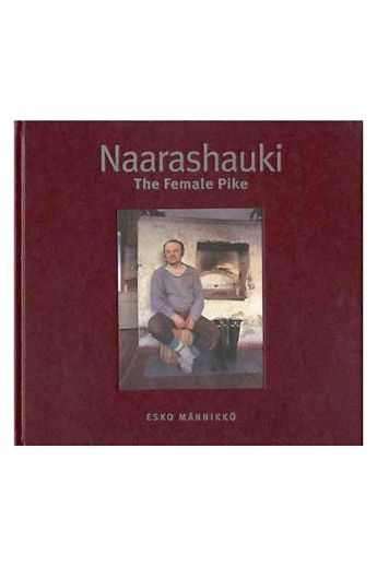 Esko Männikkö Naarashauki: The Female Pike 2875