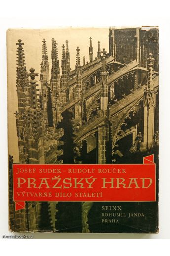 Josef Sudek, Rudolf Rouček Prazsky Hrad: Vytvarne Dilo Staleti (Prague Castle) 568