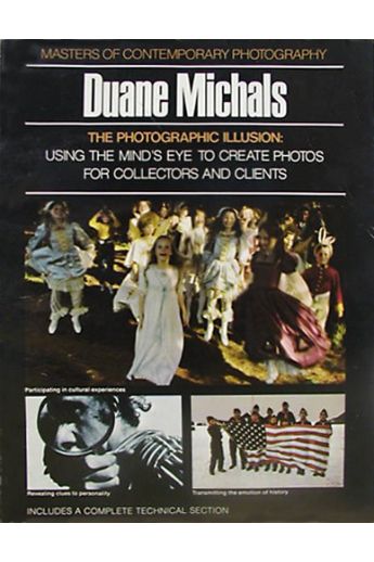 Duane Michals, Ronald H. Bailey The photographic illusion, Duane Michals (Masters of contemporary photography) 933