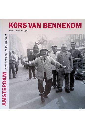 Kors van Bennekom, Elsbeth Etty Kors van Bennekom - Amsterdam, van restauratie naar revolte, 1956-1966 973