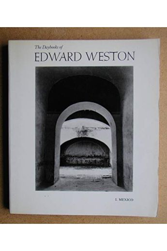Edward Weston, Nancy Newhall The daybooks of Edward Weston 1000